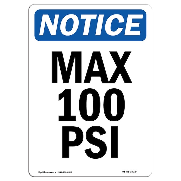 Safety Sign, OSHA Notice, 5" Height, Max 100 PSI Sign, Portrait, 10PK